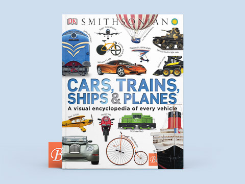 Cars-Trains-Ships & Planes-A Visual Encyclopedia of Every Vehicle