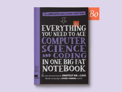 Everything You Need to Ace Computer Science and Coding in One Big Fat Notebook
