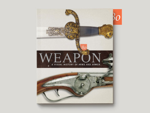 Weapon-A Visual History of Arms and Armor